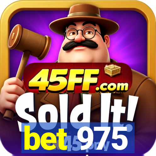 bet 975